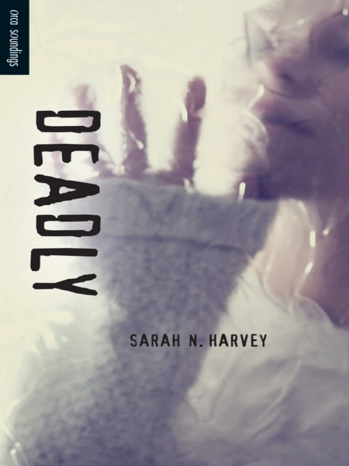 Title details for Deadly by Sarah N. Harvey - Available